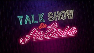 Talk Show da Antonia