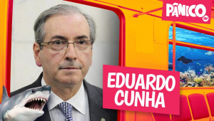EDUARDO CUNHA - PÂNICO - 24/05/22