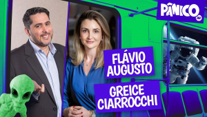 FLÁVIO AUGUSTO E GREICE CIARROCCHI - PÂNICO - 17/05/22