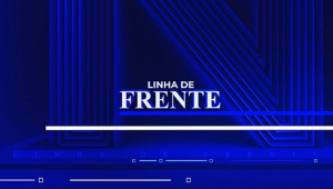 LINHA DE FRENTE - 26/06/2022