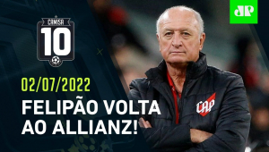 É JOGÃO! Palmeiras REENCONTRA Felipão HOJE em DUELO contra o Athletico-PR! | CAMISA 10 – 02/07/22
