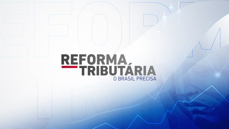 Campanha da Reforma Tributária: O Brasil Precisa