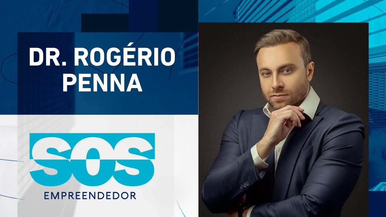 DR. ROGÉRIO PENNA | SOS EMPREENDEDOR – 27/08/2024