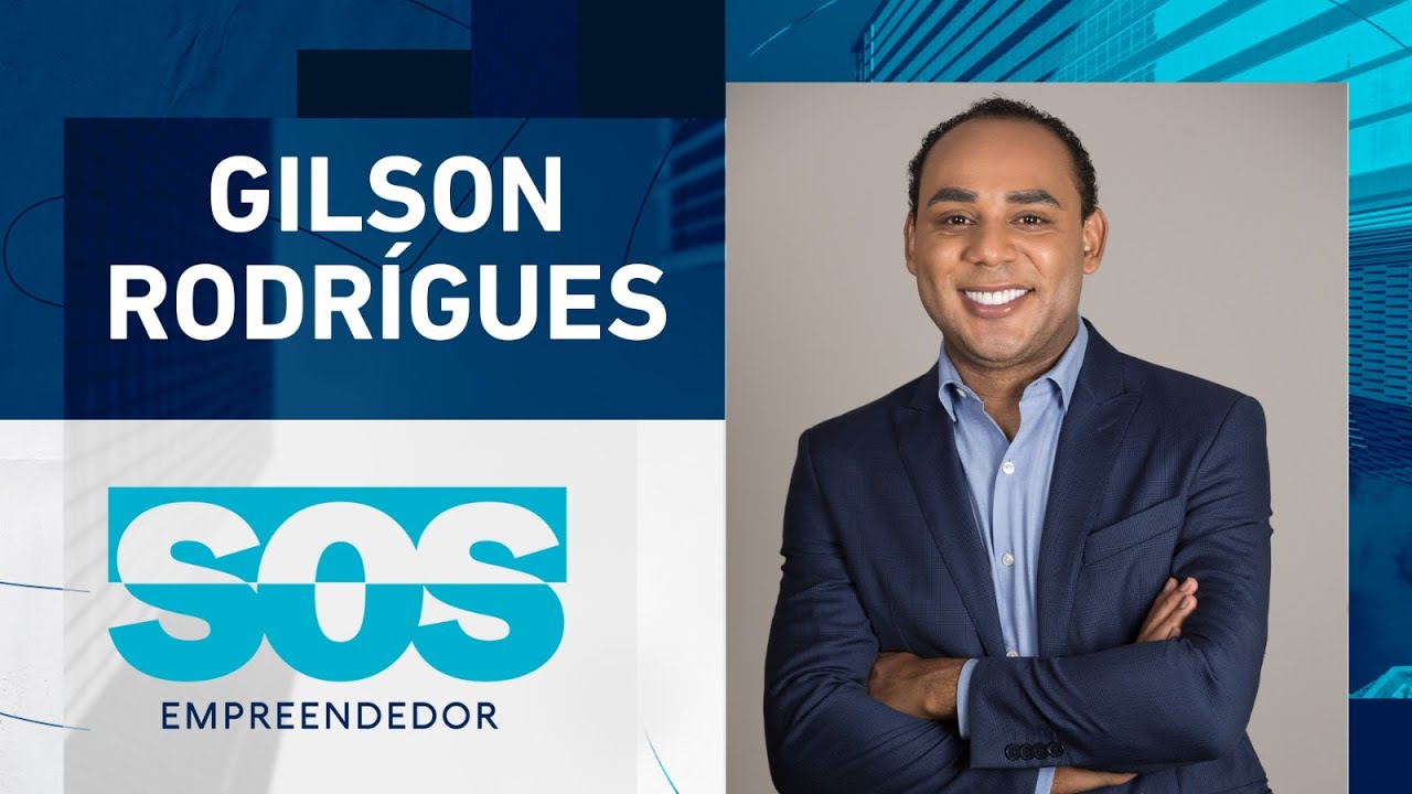 GILSON RODRÍGUES | SOS EMPREENDEDOR – 17/09/2024