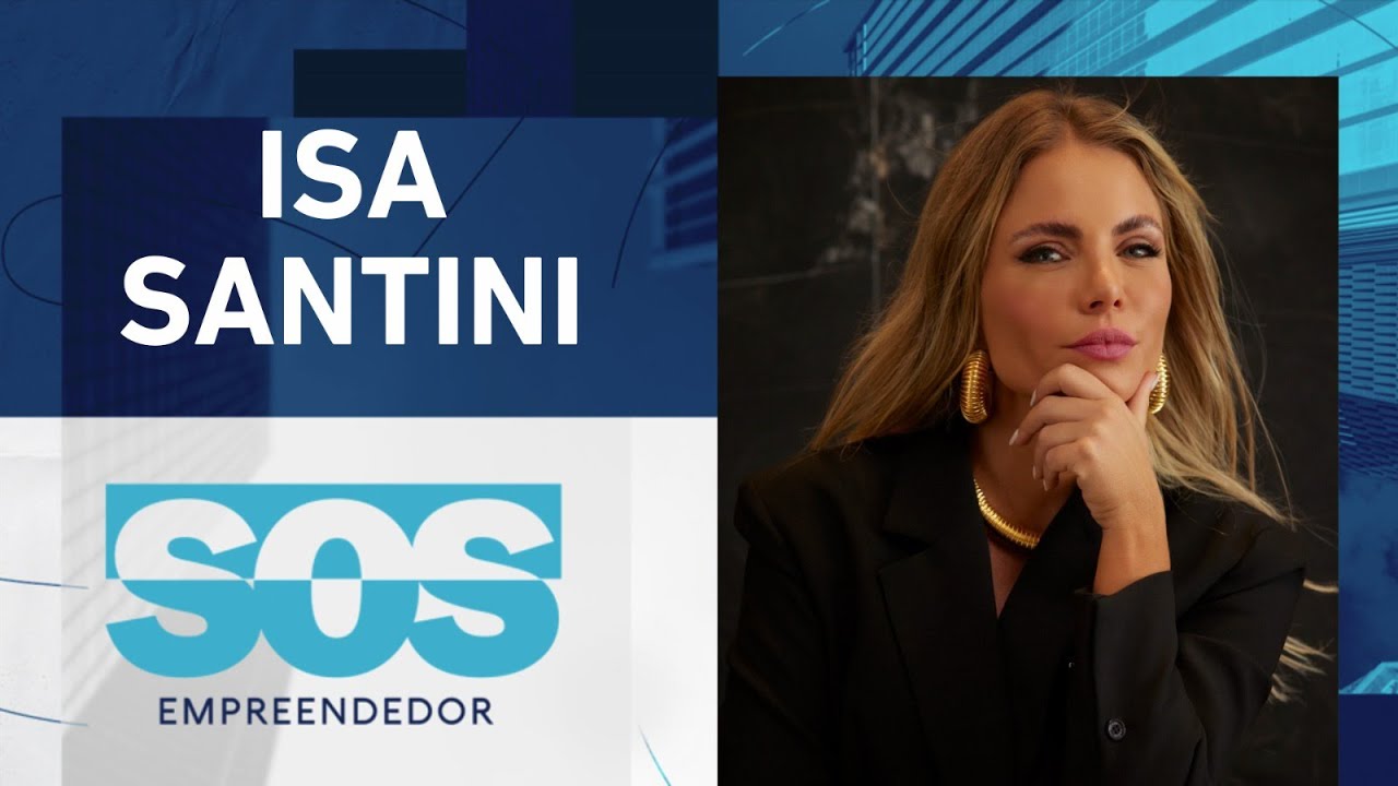 ISA SANTINI | SOS EMPREENDEDOR – 12/11/2024