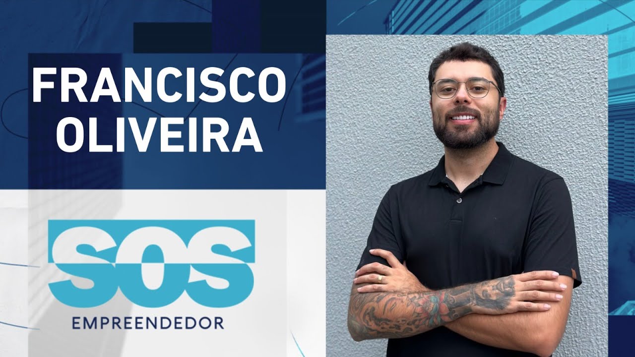 FRANCISCO OLIVEIRA | SOS EMPREENDEDOR – 21/01/2025