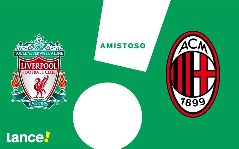 Liverpool x Milan: onde assistir, horário e prováveis escalações do amistoso internacional