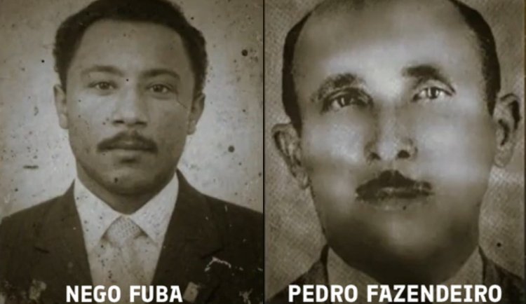 João Alfredo Dias, 'Nego Fuba', and Pedro Inácio de Araújo, 'Pedro Fazendeiro'