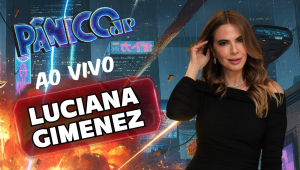 LUCIANA GIMENEZ AO VIVO | P&Acirc;NICO - 27/05/2026